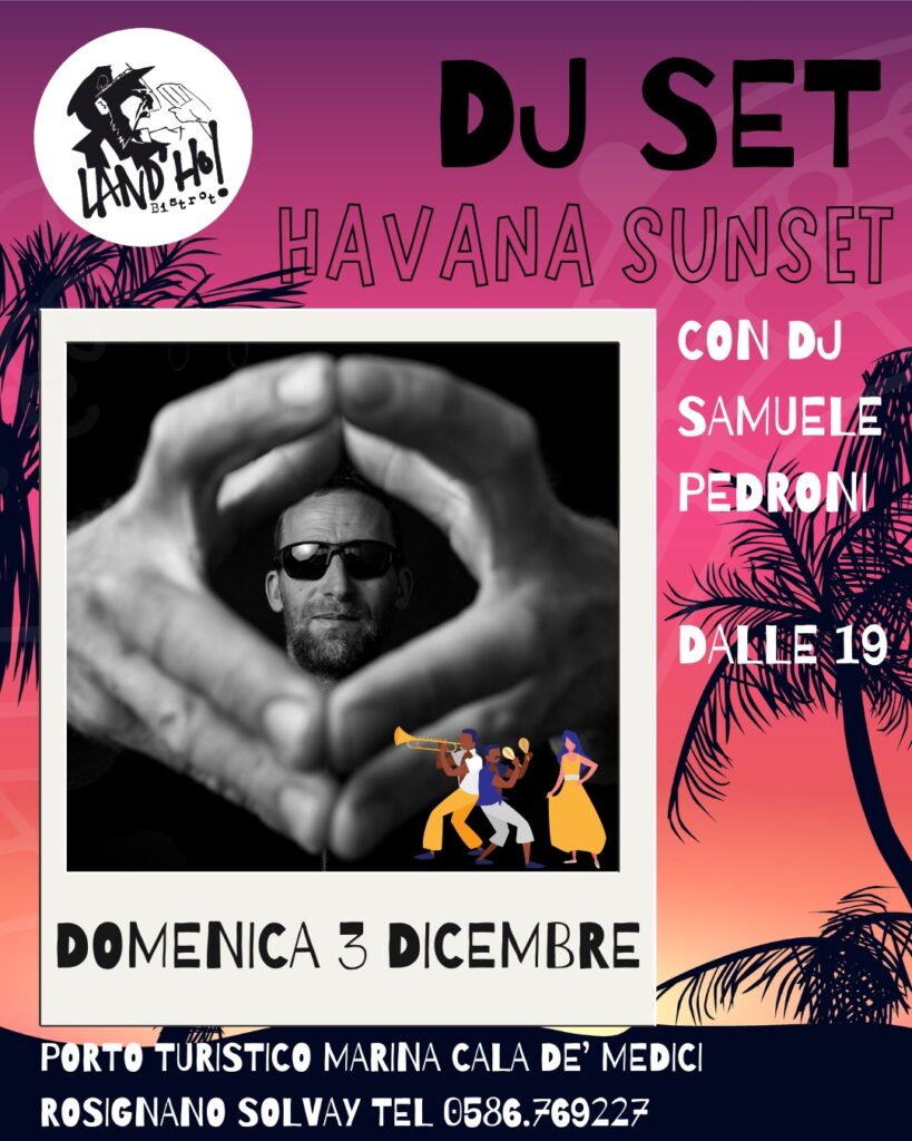 Dj set Havana Sunset domenica 3 dicembre a Rosignano Solvay