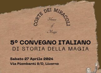 Convegno Italiano di Storia della Magia di Piazza alla Corte dei Miracoli di Livorno